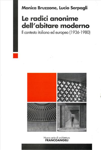 Le radici anonime dell'abitare moderno