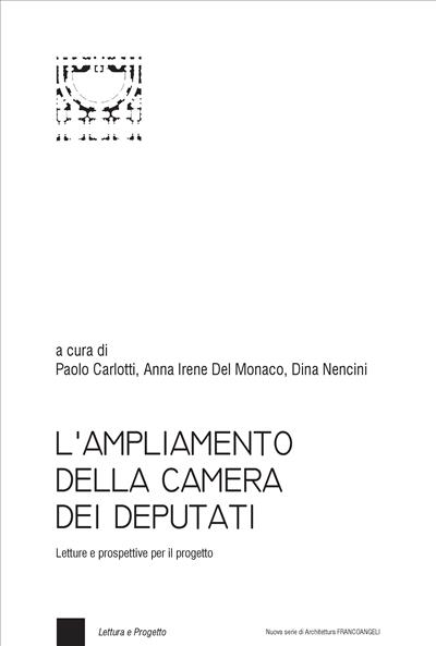 L'ampliamento della Camera dei Deputati.