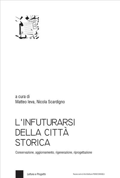 L'infuturarsi della città storica