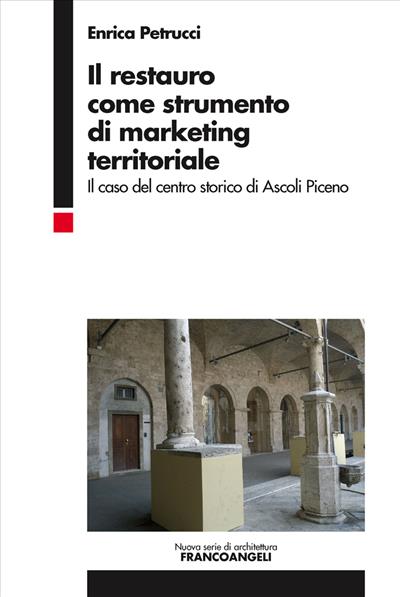 Il restauro come strumento di marketing territoriale