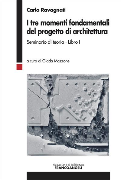 I tre momenti fondamentali del progetto di architettura