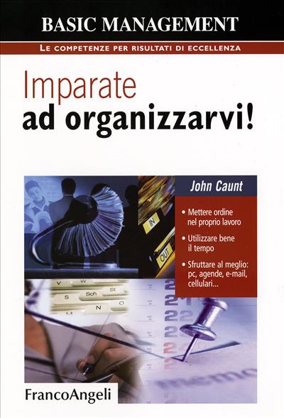 Imparate ad organizzarvi!