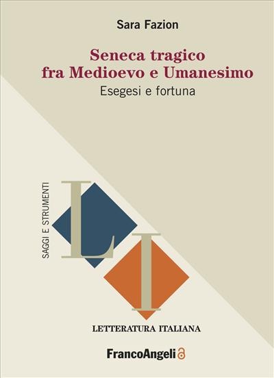 Seneca tragico fra Medioevo e Umanesimo