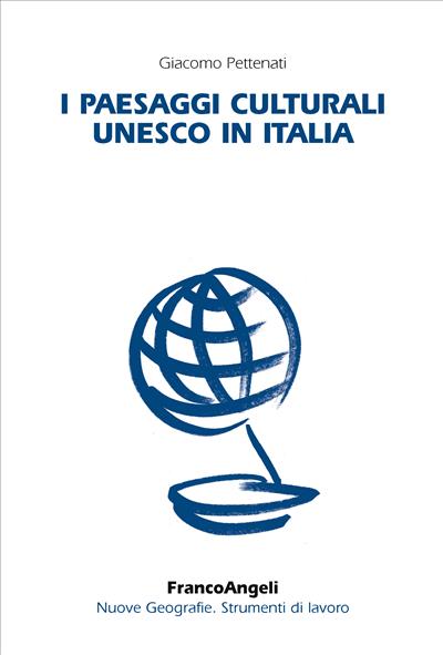 I paesaggi culturali Unesco in Italia