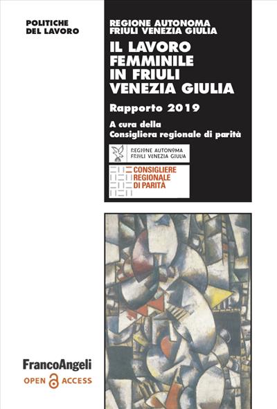 Il lavoro femminile in Friuli Venezia Giulia.