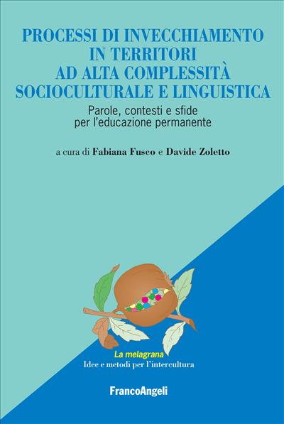 Processi di invecchiamento in territori ad alta complessità socioculturale e linguistica