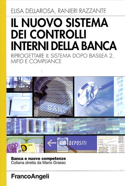 Il nuovo sistema dei controlli interni della banca.