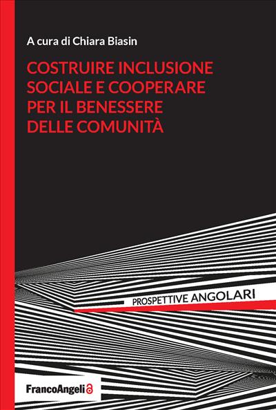 Costruire inclusione sociale e cooperare per il benessere delle comunità