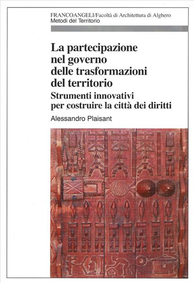 La partecipazione nel governo delle trasformazioni del territorio.