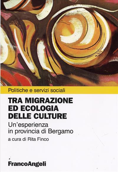 Tra migrazione ed ecologia delle culture.