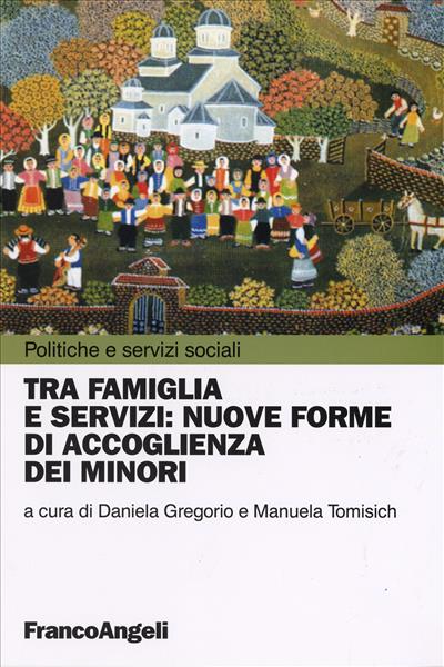 Tra famiglia e servizi: nuove forme di accoglienza dei minori