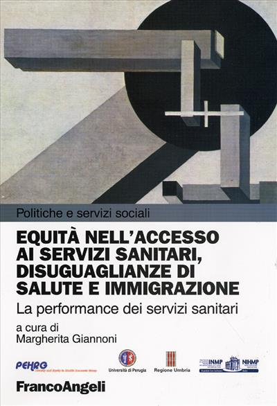 Equità nell'accesso ai servizi sanitari, disuguaglianze di salute e immigrazione.