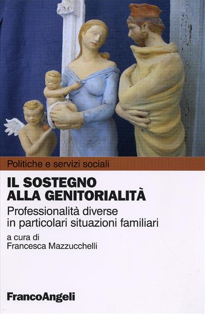 Il sostegno alla genitorialità.