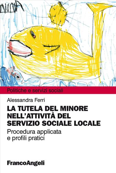 La tutela del minore nell'attività del Servizio sociale locale