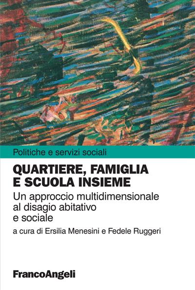 Quartiere, famiglia e scuola insieme.