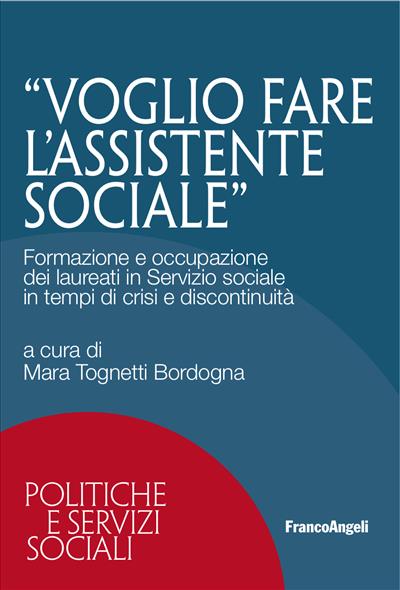 Voglio fare l'assistente sociale.