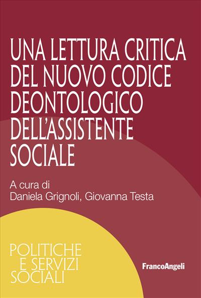 Una lettura critica del nuovo Codice Deontologico dell'Assistente Sociale