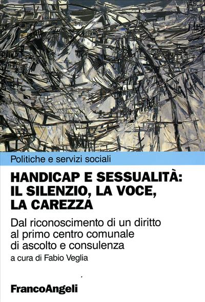 Handicap e sessualità: il silenzio, la voce, la carezza.