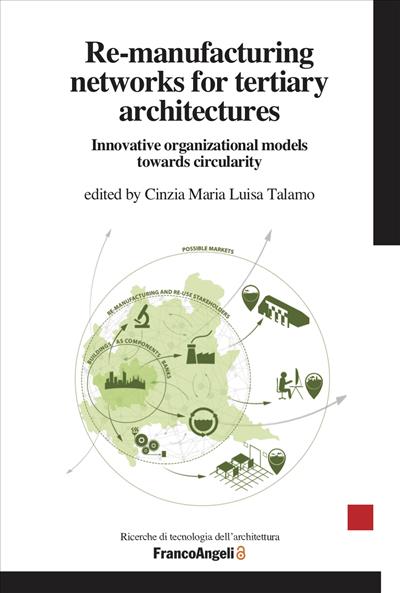 Re-manufacturing networks for tertiary architectures