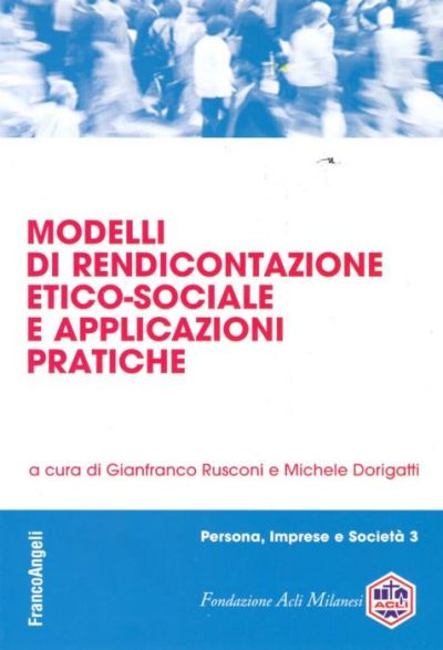 Modelli di rendicontazione etico-sociale e applicazioni pratiche