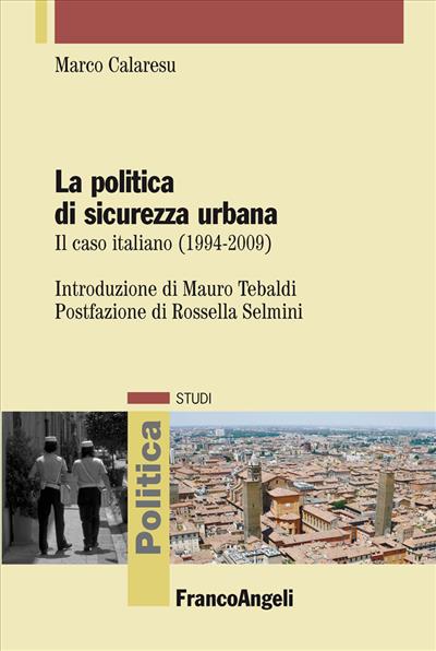 La politica di sicurezza urbana.