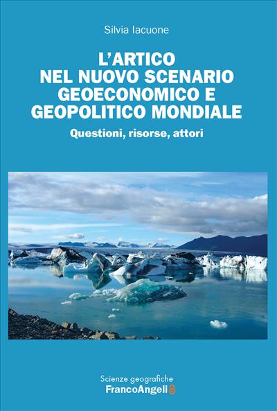L’Artico nel nuovo scenario geoeconomico e geopolitico mondiale