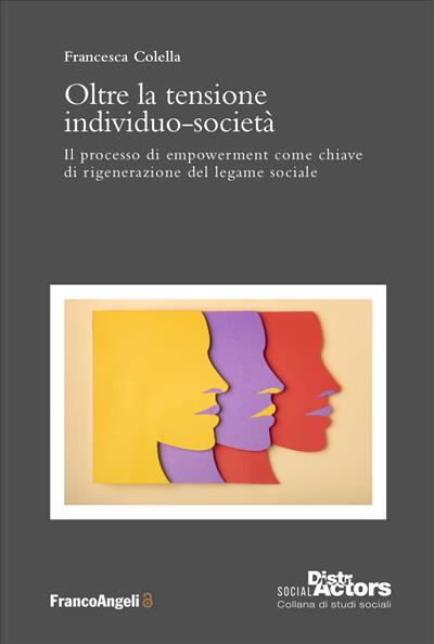 Oltre la tensione individuo-società