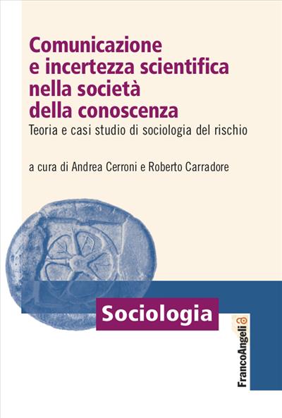 Comunicazione e incertezza scientifica nella società della conoscenza