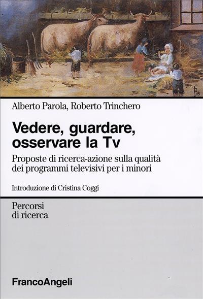 Vedere, guardare, osservare la Tv.