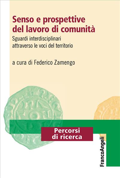 Senso e prospettive del lavoro di comunità.