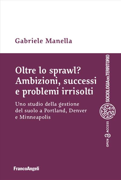 Oltre lo sprawl? Ambizioni, successi e problemi irrisolti