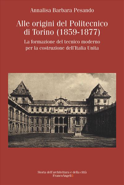 Alle origini del Politecnico di Torino (1859-1877)