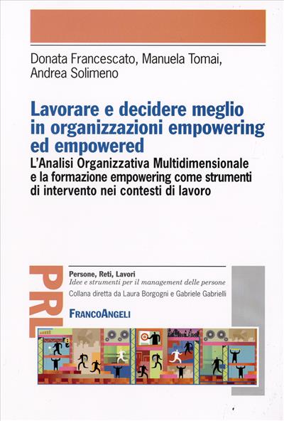 Lavorare e decidere meglio in organizzazioni empowering ed empowered.