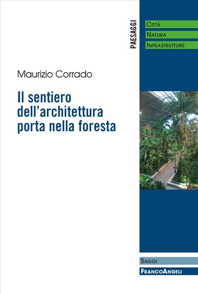 Il sentiero dell'architettura porta nella foresta