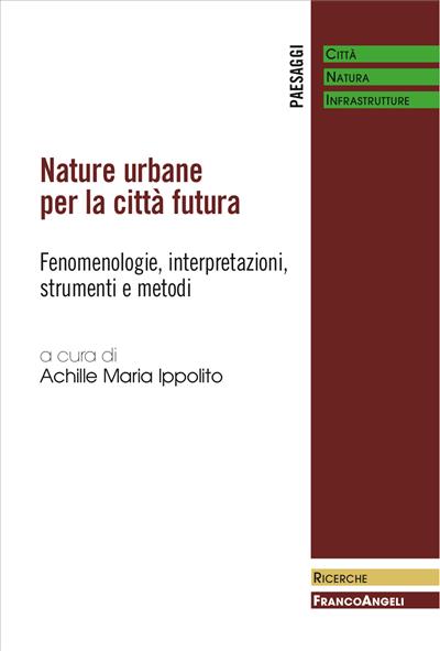 Nature urbane per la città futura.