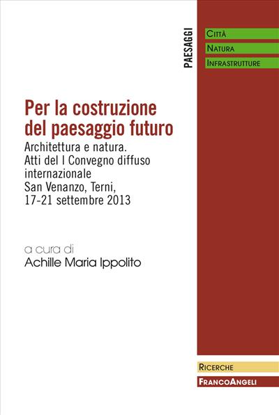 Per la costruzione del paesaggio futuro.