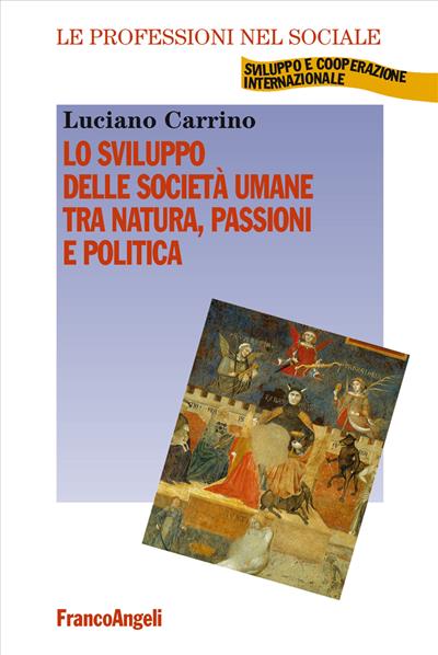 Lo sviluppo delle società umane tra natura, passioni e politica