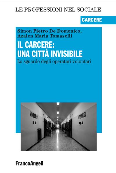 Il carcere: una città invisibile