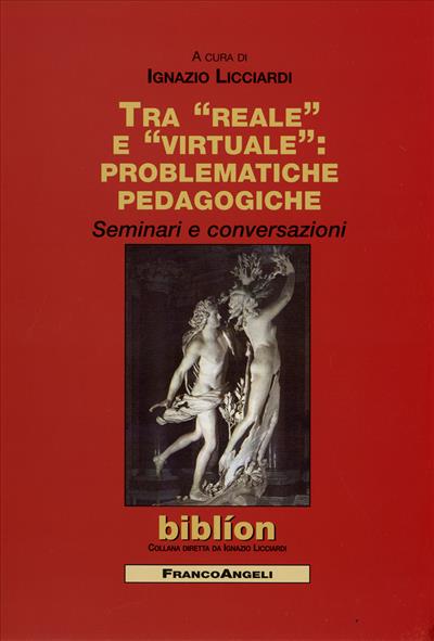 Tra reale e virtuale: problematiche pedagogiche