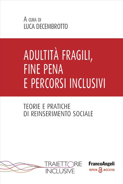 Adultità fragili, fine pena e percorsi inclusivi