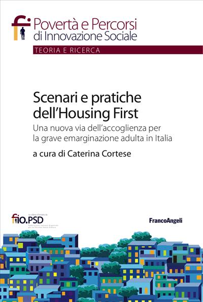 Scenari e pratiche dell'Housing First