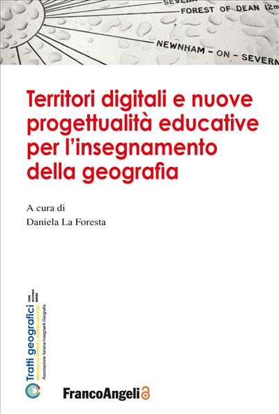 Territori digitali e nuove progettualità educative per l’insegnamento della geografia