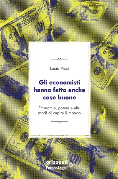 Gli economisti hanno fatto anche cose buone