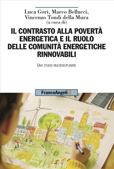 Il contrasto alla povertà energetica e il ruolo delle comunità energetiche rinnovabili