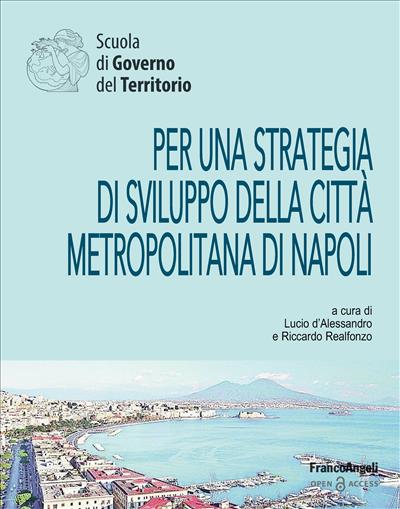 Per una strategia di sviluppo della città metropolitana di Napoli