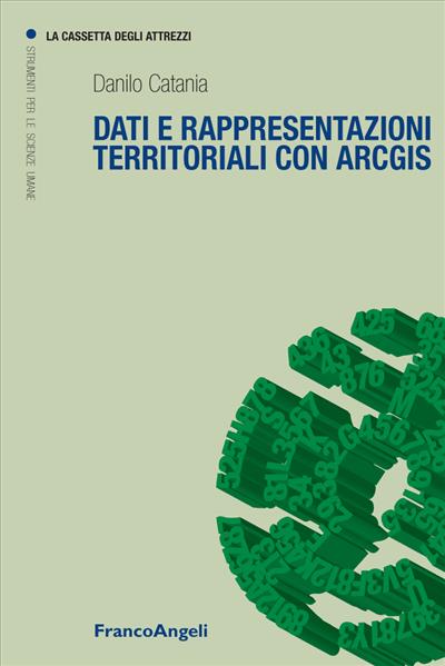 Dati e rappresentazioni territoriali con Arcgis