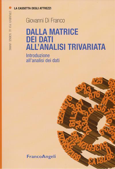 Dalla matrice dei dati all'analisi trivariata