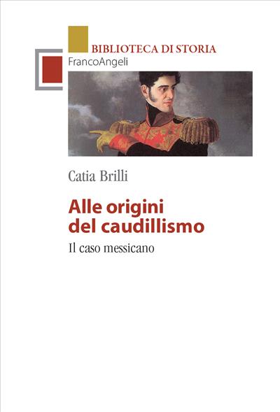 Alle origini del caudillismo