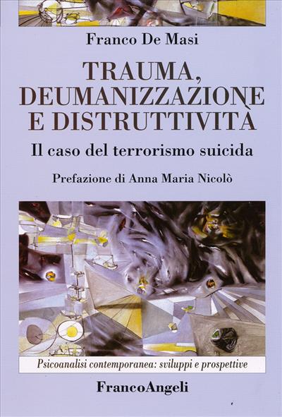 Trauma, deumanizzazione e distruttività