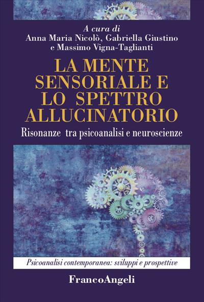 La mente sensoriale e lo spettro allucinatorio